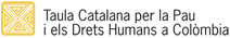 Taula Catalana per la Pau i els Drets Humans a Colòmbia